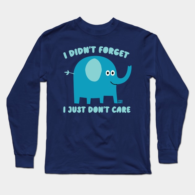 DONT CARE ELEPHANT Long Sleeve T-Shirt by toddgoldmanart